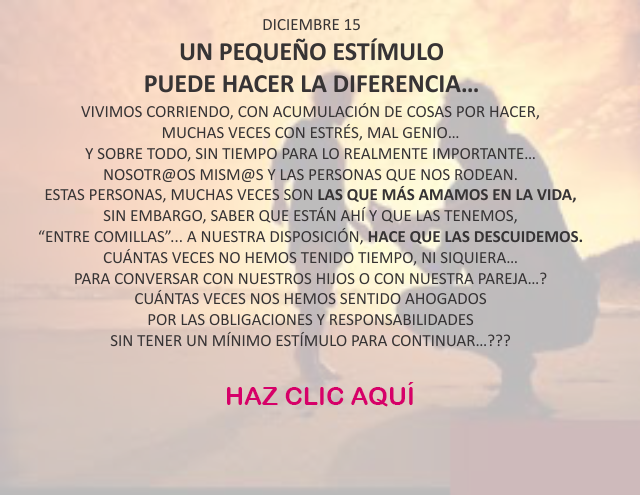 Un pequeño estímulo puede hacer la diferencia...